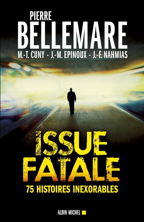 Issue fatale ; 75 histoires inexorables (édition 2012)