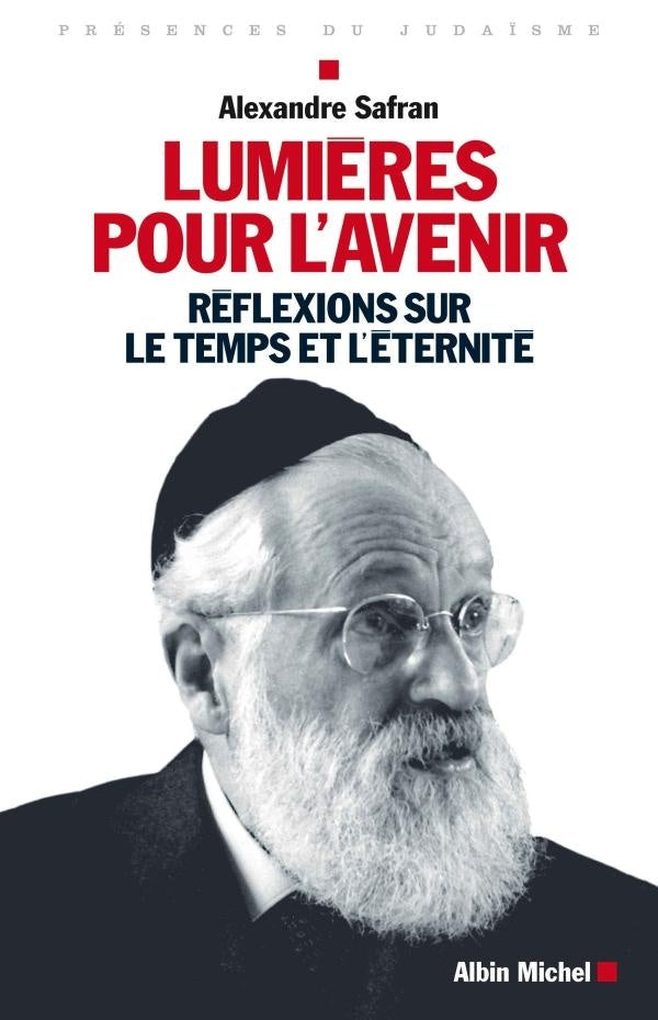 Lumières pour l'avenir ; réflexions sur le temps et sur l'éternité