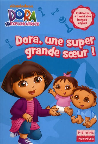 Dora l'exploratrice Tome 14 ; Dora, une super grande soeur !