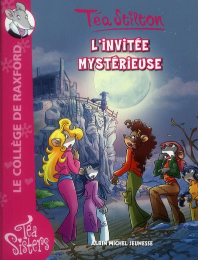 Les Téa sisters - le collège de Raxford Tome 8 : l'invitée mystérieuse