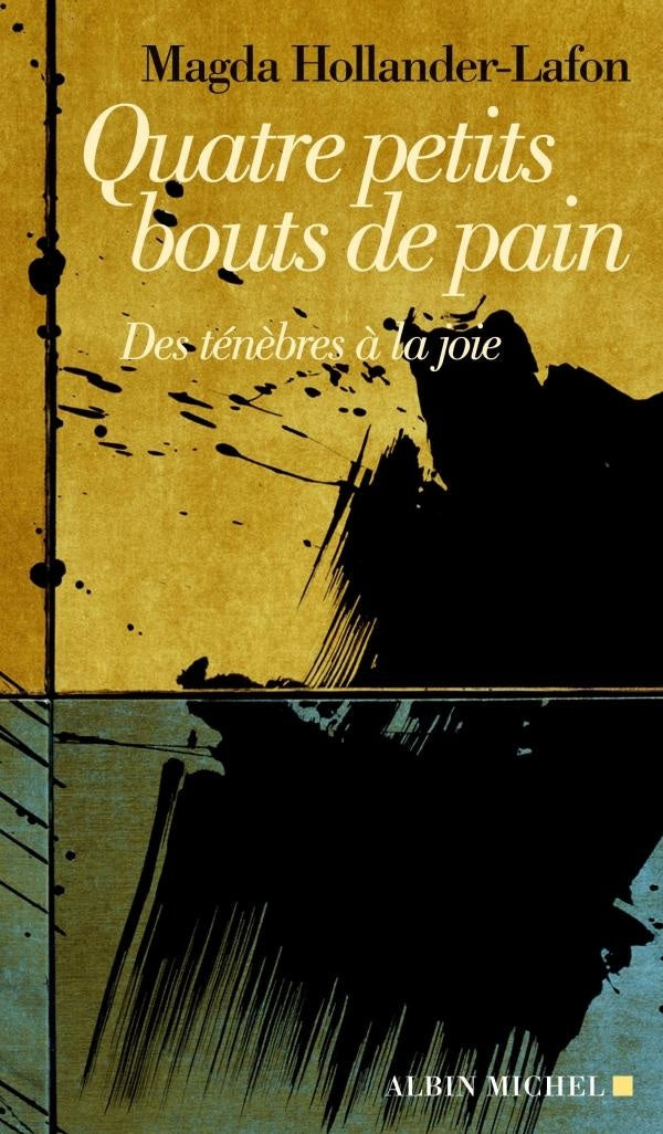 Quatre petits bouts de pain ; des ténèbres à la joie