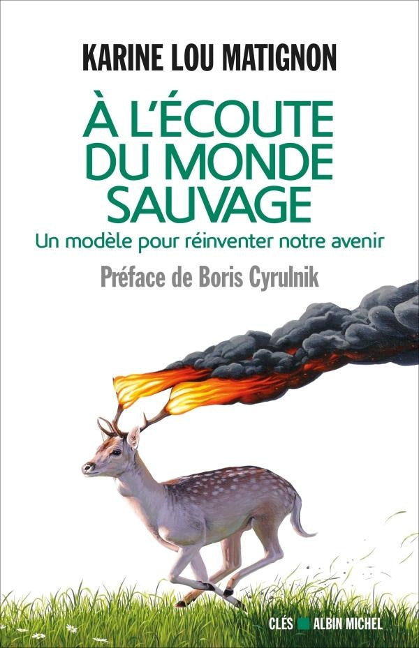 à l'écoute du monde sauvage ; pour réinventer notre avenir