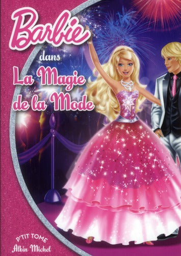 Barbie Tome 3 ; Barbie et la magie de la mode