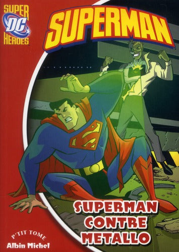 Superman Tome 2 ; Superman contre Métallo