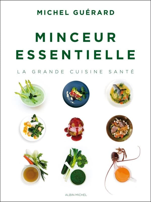 Minceur essentielle ; la grande cuisine santé