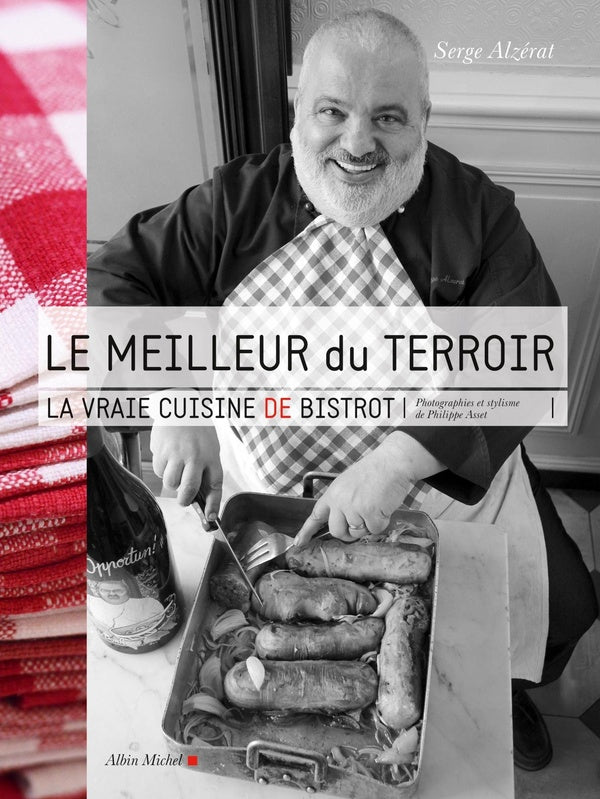 Le meilleur du terroir ; la vraie cuisine de bistrot