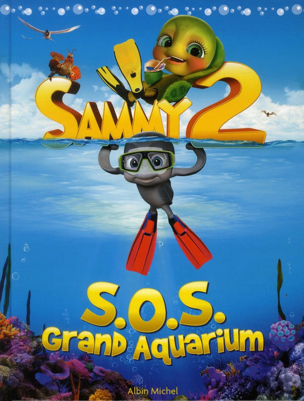 Sammy 2 ; SOS grand aquarium
