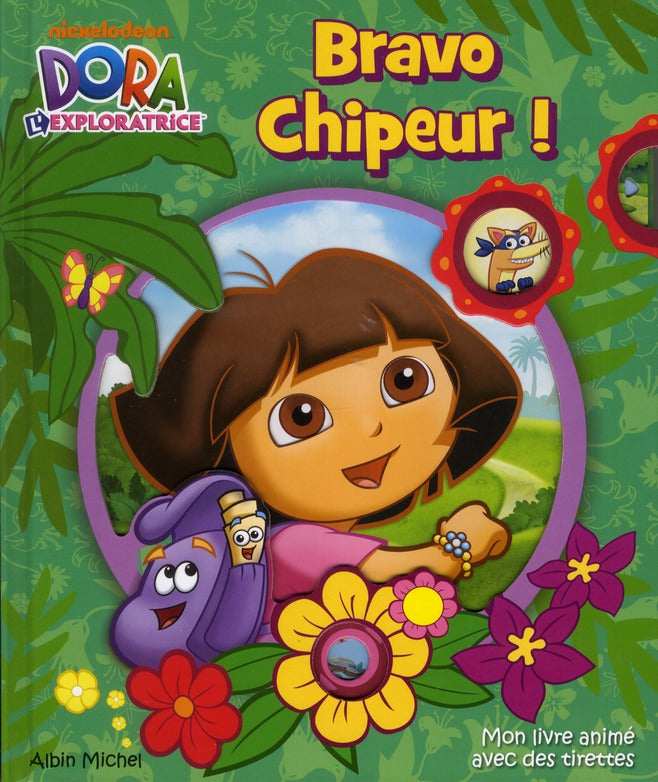 Dora l'exploratrice ; bravo chipeur !