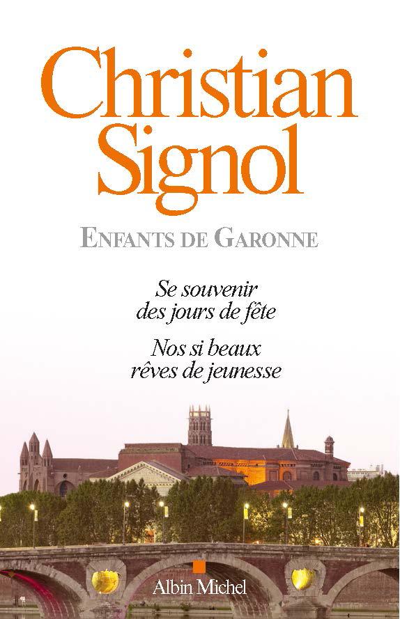 Enfants de Garonne ; se souvenir des jours de fête, nos si beaux rêves de jeunesse
