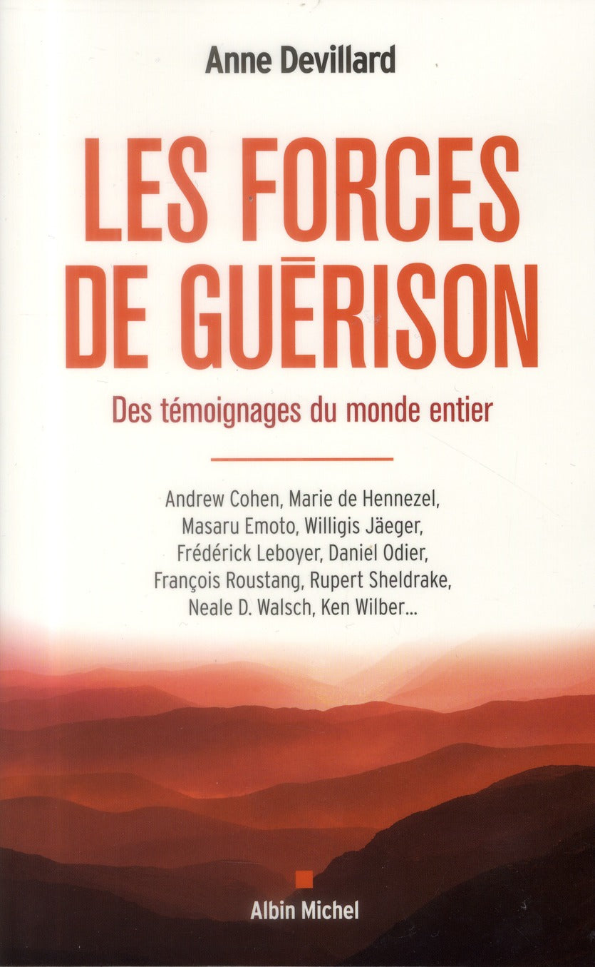 Les forces de guérison ; des témoignages du monde entier