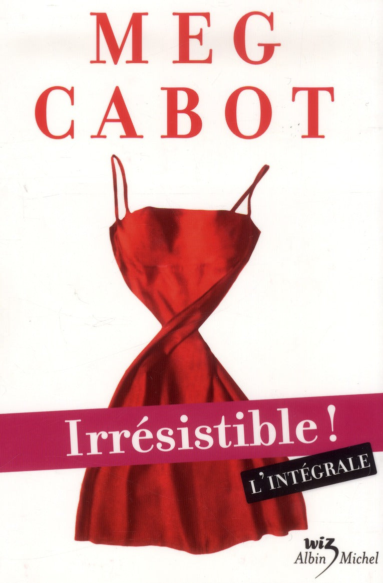 Irresistible ! intégrale