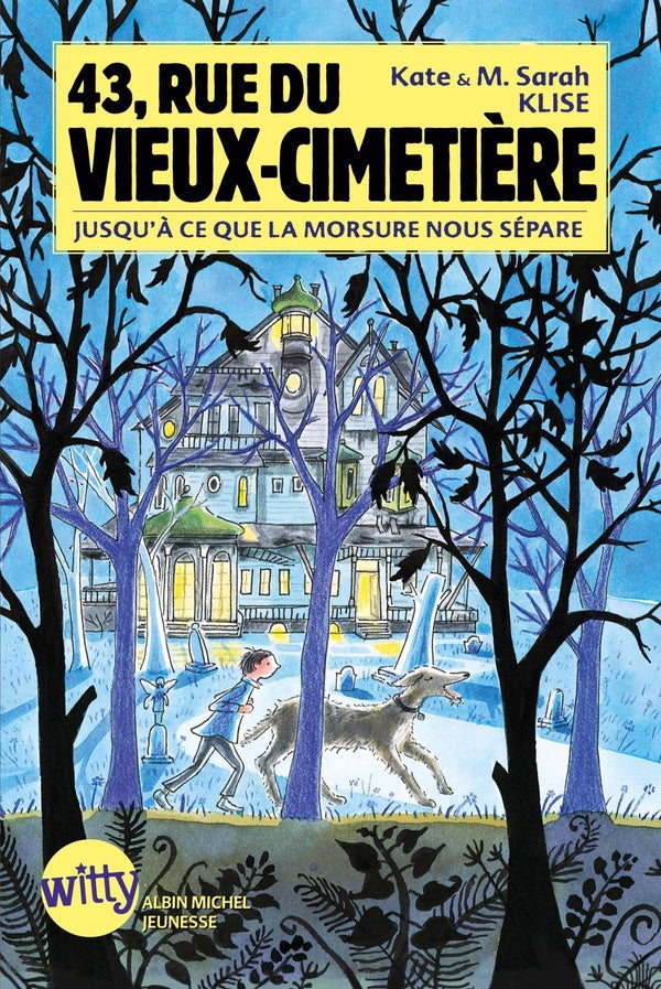 43, rue du vieux-cimetière Tome 3 ; jusqu'à ce que la morsure nous sépare