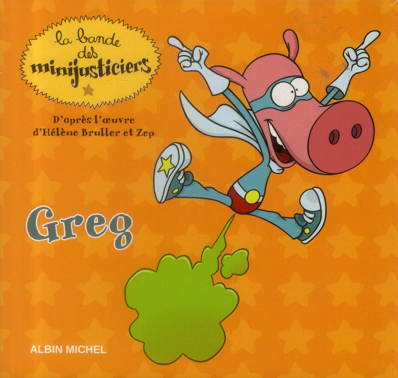 La bande des Minijusticiers Tome 3 : Greg