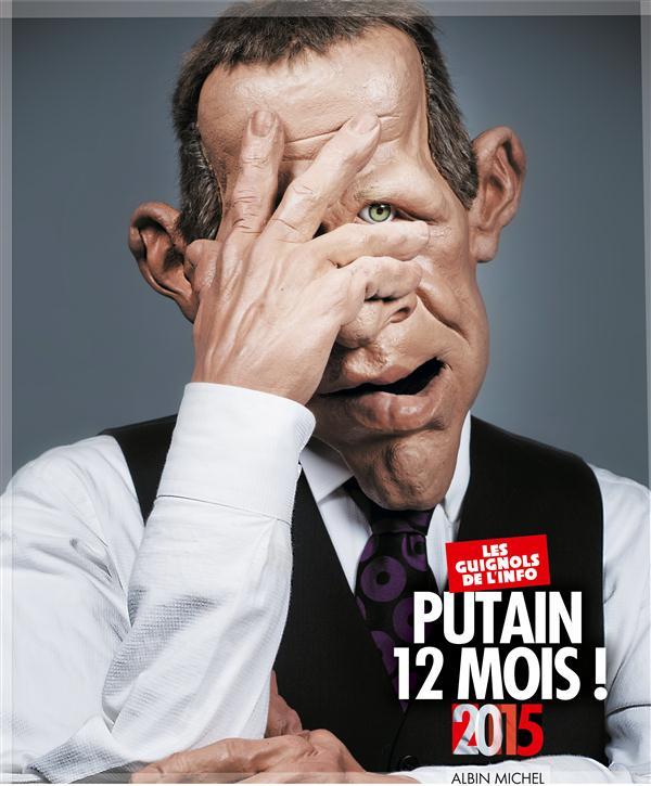 Les guignols de l'info ; calendrier collector 2015