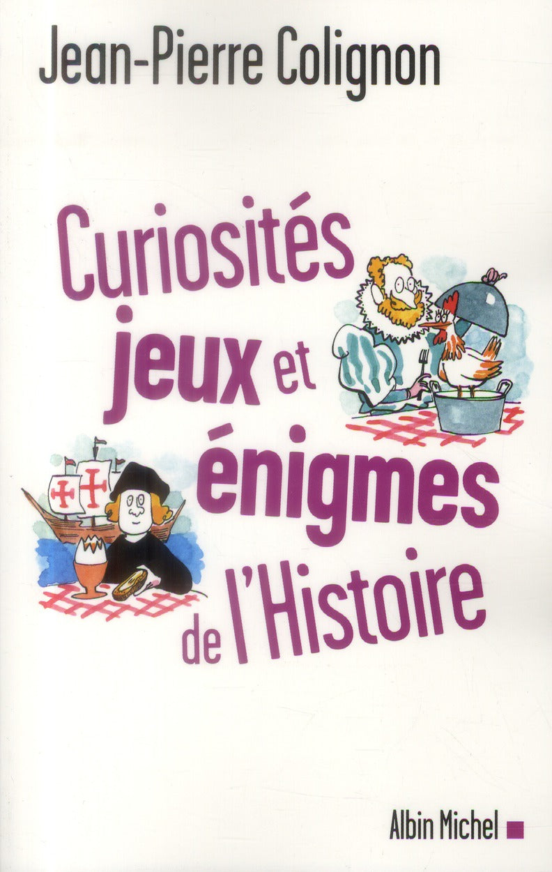 Curiosités, jeux et énigmes de l'histoire