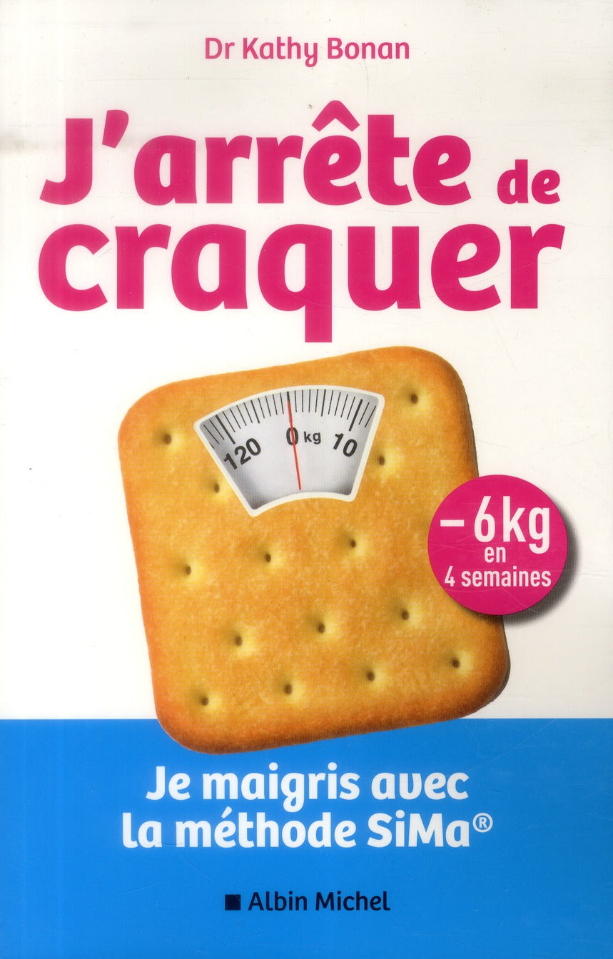 J'arrête de craquer ; je maigris avec la méthode SiMa