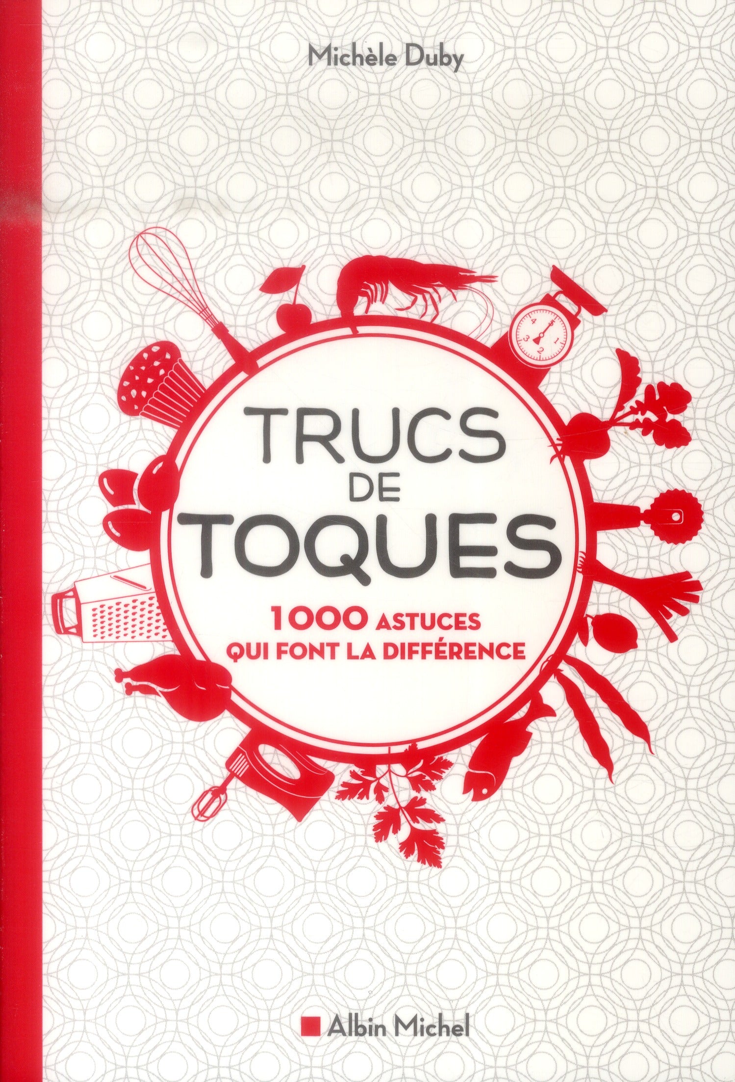 Trucs de toques ; 1000 astuces qui font la différence