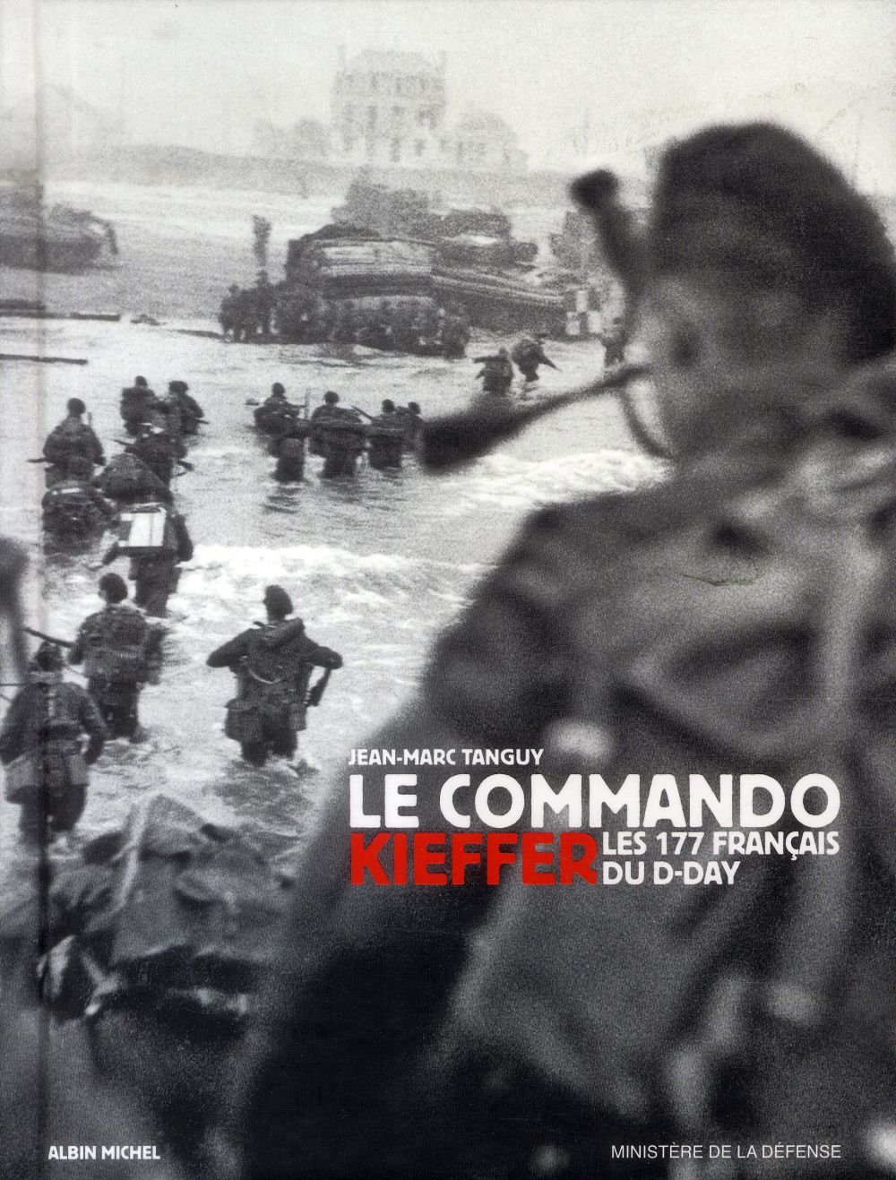 Le commando Kieffer ; les 177 français du D-Day