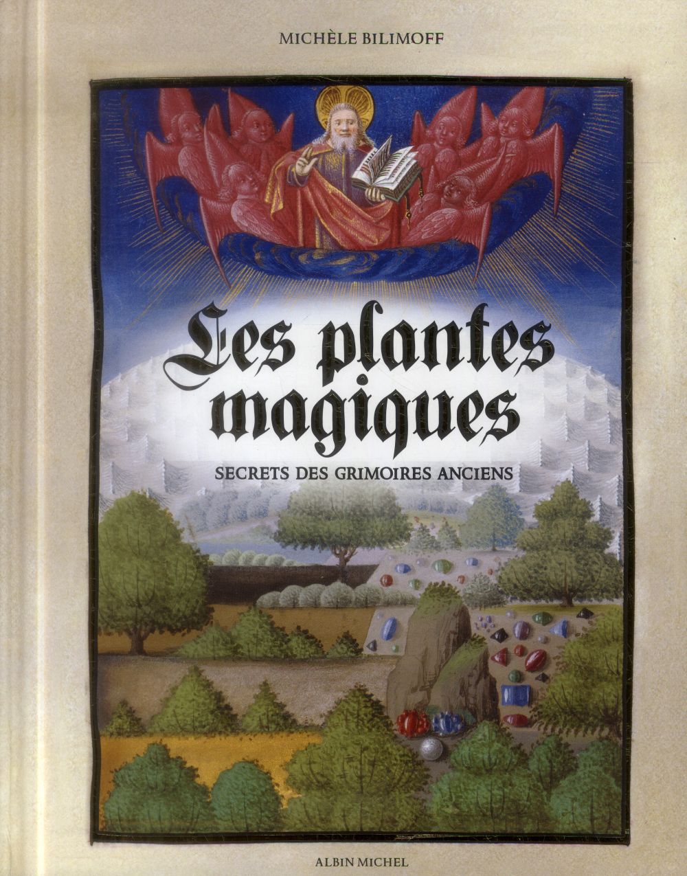 Les plantes magiques ; secrets des grimoires anciens
