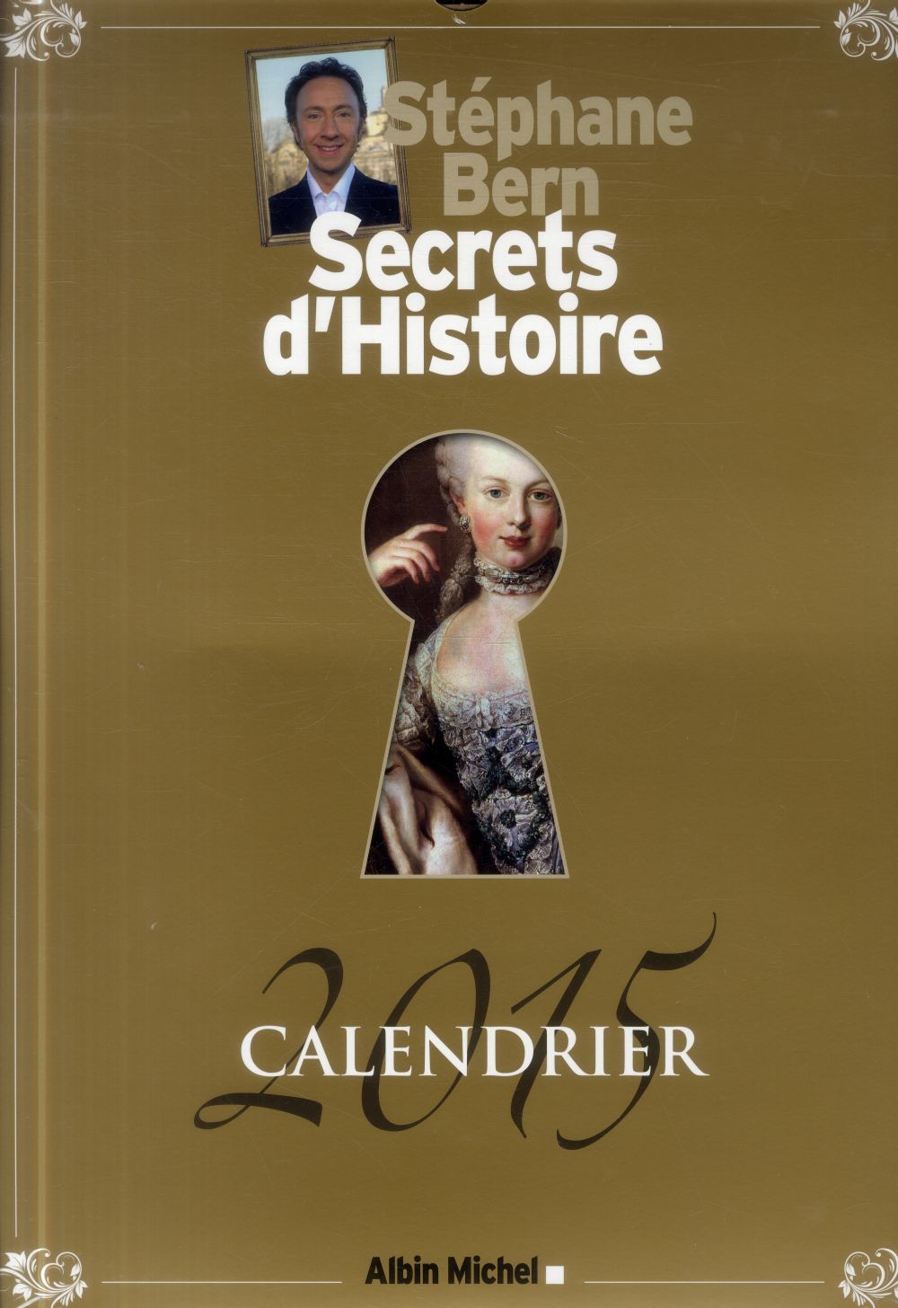 Secrets d'histoire ; calendrier géant luxe 2015