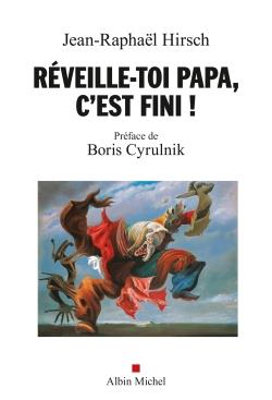 Réveille-toi Papa, c'est fini !
