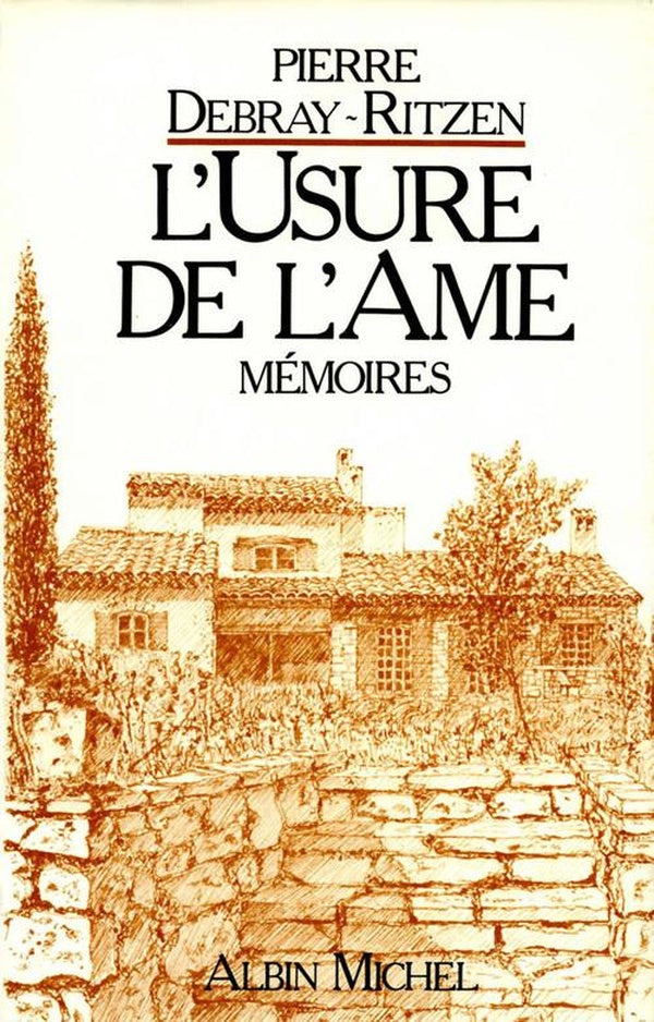 Mémoires Tome 1 ; l'usure de l'âme