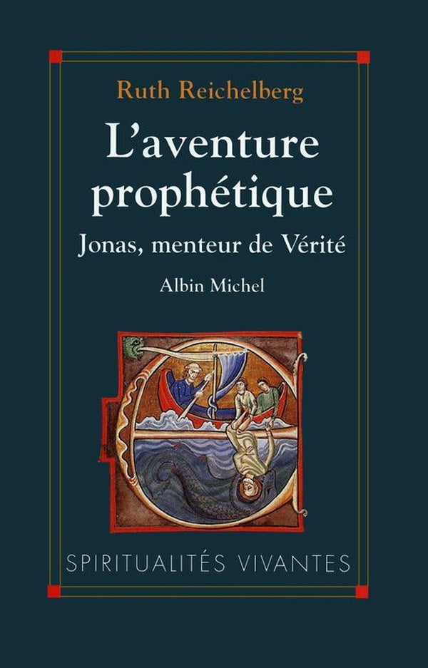 L'aventure prophétique ; Jonas menteur de vérité
