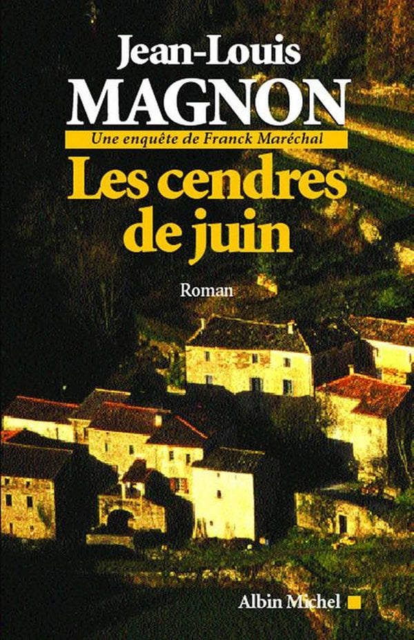 Les Cendres de juin : Une enquête de Franck Maréchal