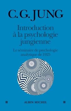 Introduction à la psychologie jungienne ; le séminaire de psychologie analytique de 1925