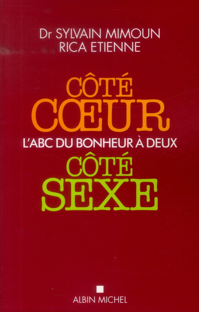 Côté coeur, côté sexe ; l'ABC du bonheur à deux