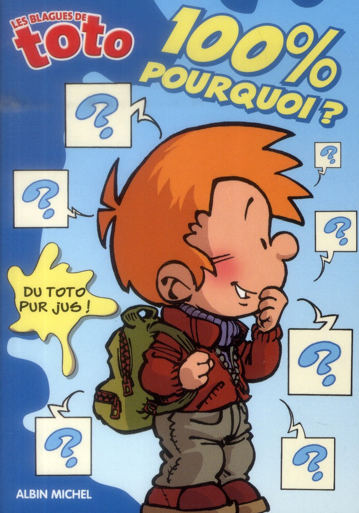 Les blagues de Toto : 100% pourquoi ?