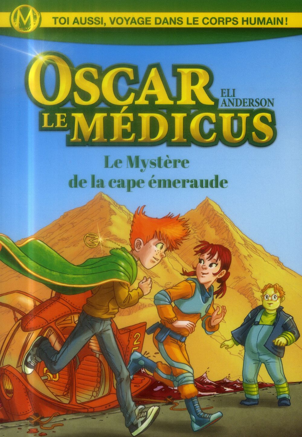 Le mystere de la cape emeraude - oscar le medicus