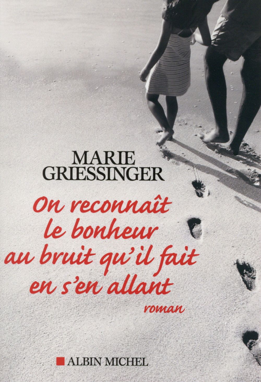 On reconnaît le bonheur au bruit qu'il fait en s'en allant