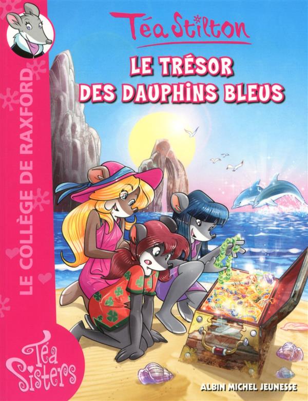Les Téa sisters - le collège de Raxford Tome 23 : le trésor des dauphins bleus