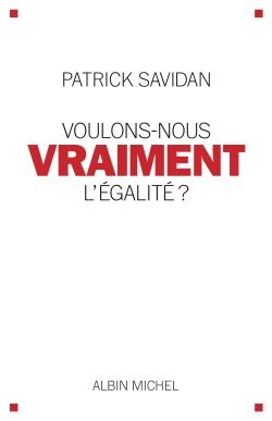 Voulons-nous vraiment plus d'égalité ?