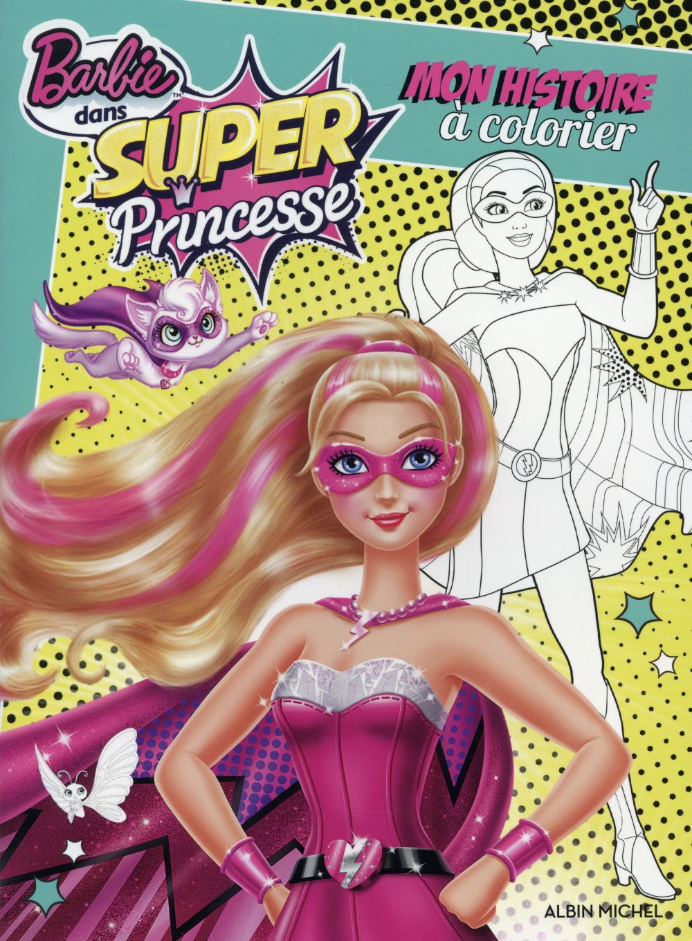 Super princesse ; mon histoire à colorier