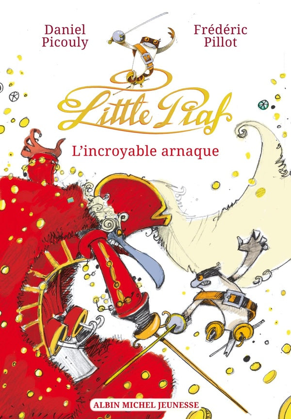 Little piaf Tome 2 ; l'incroyable arnaque