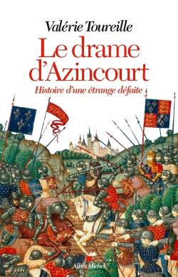 Le drame d'Azincourt ; histoire d'une étrange défaite