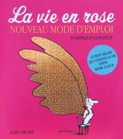 La vie en rose ; nouveau mode d'emploi (édition 2015)