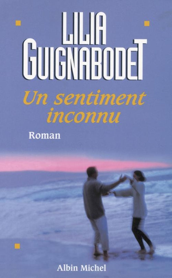 Un sentiment inconnu
