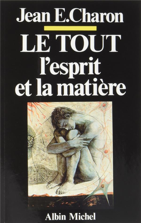 Le tout, l'esprit et la matiere