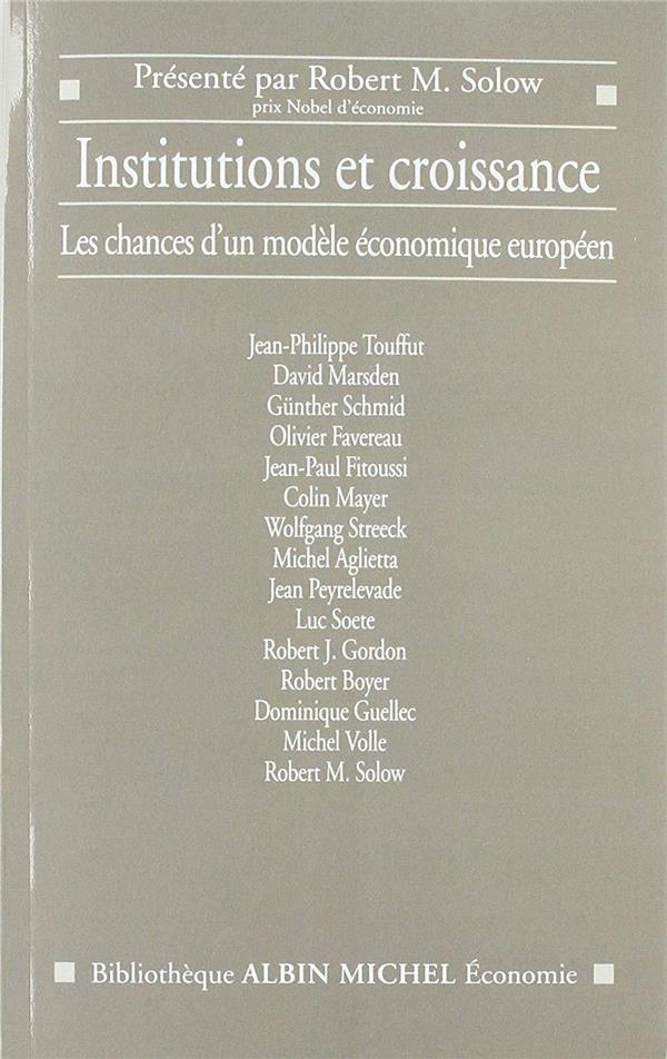 Institutions et croissance ; les chances d'un modèle économique européen