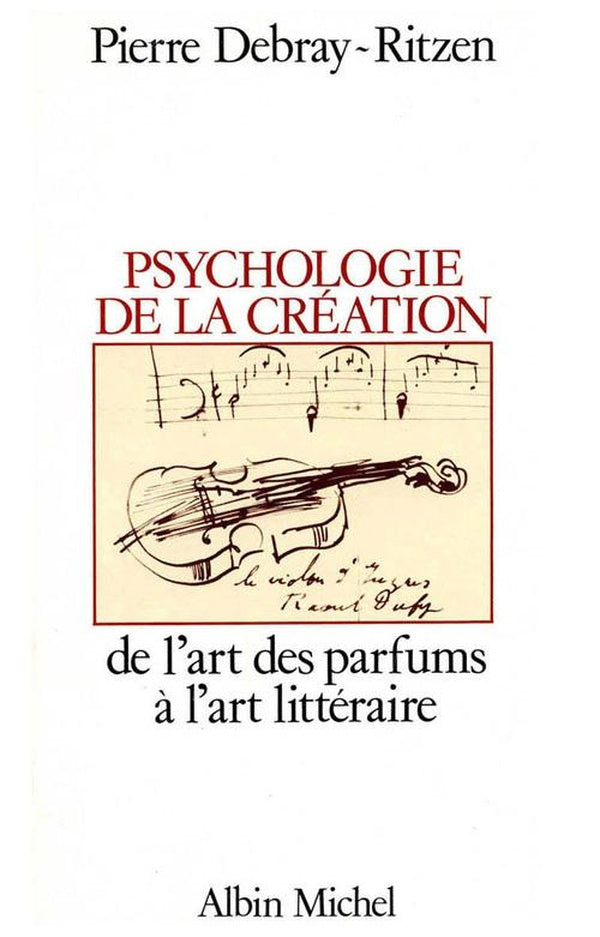 Psychologie de la création : De l'art des parfums à l'art littéraire
