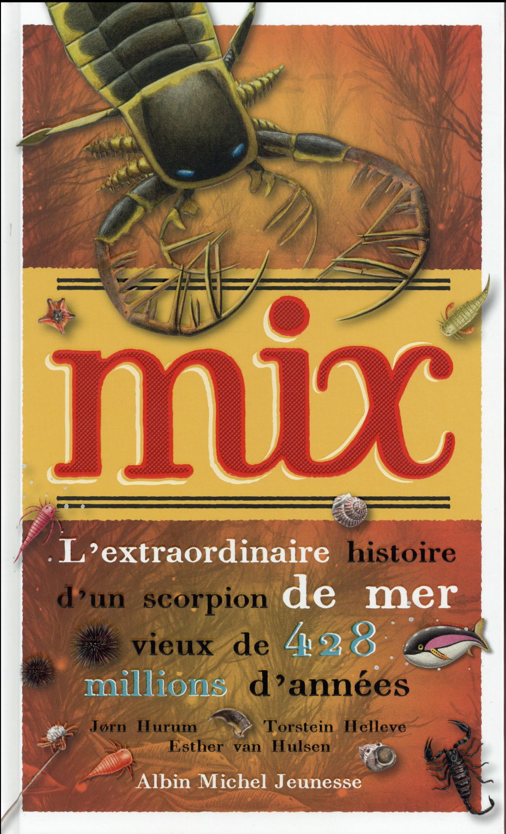 Mix ; l'extraordinaire histoire d'un scorpion de mer vieux de 428 millions d'années