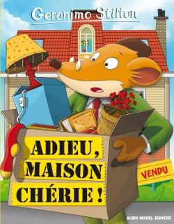 Geronimo Stilton Tome 75 : adieu, maison chérie !