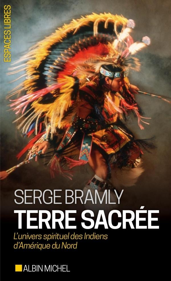 Terre sacrée ; l'univers spirituel des Indiens d'Amérique du Nord (édition 2017)