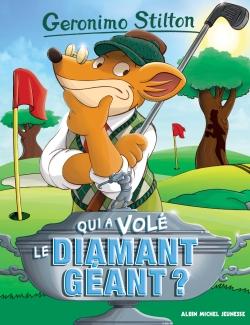 Geronimo Stilton Tome 45 : qui a volé le diamant géant ?