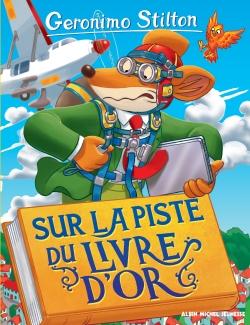 Geronimo Stilton Tome 72 : sur la piste du livre d'or