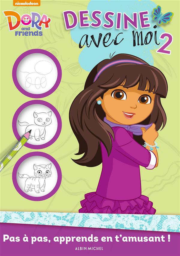 Dora and friends : dessine avec moi Tome 2