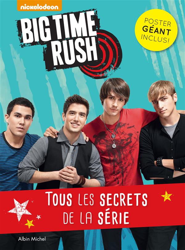 Big time rush ; tous les secrets de la série !